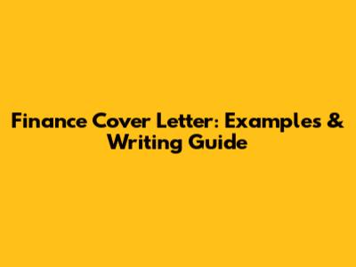 Finance Cover Letter: Examples & Writing Guide