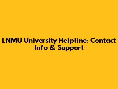 LNMU University Helpline: Contact Info & Support