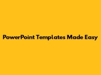PowerPoint Templates Made Easy